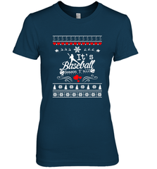 It's Baseball Season Ugly Sweater Christmas 2019 Women's Premium T-Shirt Women's Premium T-Shirt - FordPhuMy