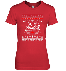 It's Baseball Season Ugly Sweater Christmas 2019 Women's Premium T-Shirt Women's Premium T-Shirt - FordPhuMy