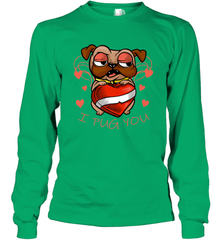 I Pug You Cute Valentines Day Love Heart Pug Dog Valentine Long Sleeve T-Shirt Long Sleeve T-Shirt - FordPhuMy