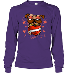 I Pug You Cute Valentines Day Love Heart Pug Dog Valentine Long Sleeve T-Shirt Long Sleeve T-Shirt - FordPhuMy