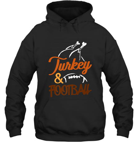 Turkey And Football Thanksgiving Day Football Fan Holiday Hooded Sweatshirt Hooded Sweatshirt / Black / S Hooded Sweatshirt - FordPhuMy