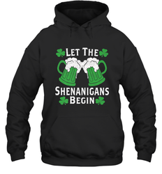 Let The Shenanigans Begin St Patricks Day Hooded Sweatshirt