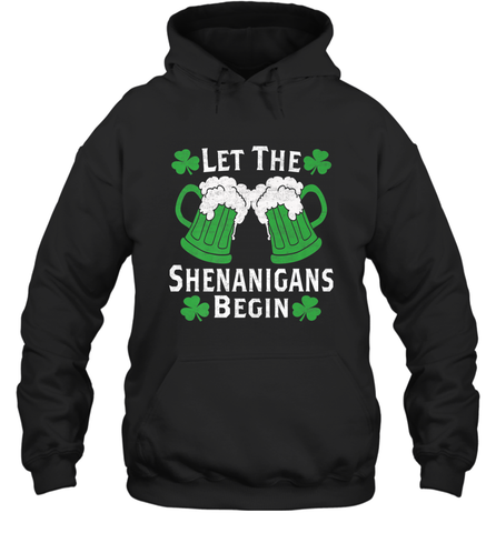 Let The Shenanigans Begin St Patricks Day Hooded Sweatshirt Hooded Sweatshirt / Black / S Hooded Sweatshirt - FordPhuMy