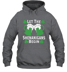 Let The Shenanigans Begin St Patricks Day Hooded Sweatshirt Hooded Sweatshirt - FordPhuMy