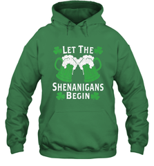 Let The Shenanigans Begin St Patricks Day Hooded Sweatshirt Hooded Sweatshirt - FordPhuMy