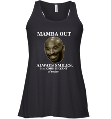 Mamba out always smiles, It's Kobe Bryant of today. Women's Racerback Tank Women's Racerback Tank - FordPhuMy