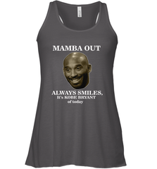 Mamba out always smiles, It's Kobe Bryant of today. Women's Racerback Tank Women's Racerback Tank - FordPhuMy