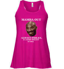 Mamba out always smiles, It's Kobe Bryant of today. Women's Racerback Tank Women's Racerback Tank - FordPhuMy