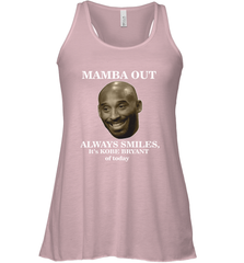 Mamba out always smiles, It's Kobe Bryant of today. Women's Racerback Tank Women's Racerback Tank - FordPhuMy