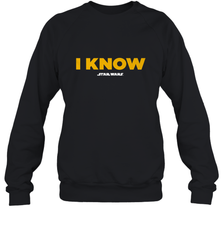 Star Wars Han Solo I Know Crewneck Sweatshirt Crewneck Sweatshirt - FordPhuMy