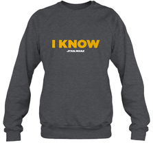 Star Wars Han Solo I Know Crewneck Sweatshirt Crewneck Sweatshirt - FordPhuMy
