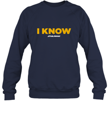 Star Wars Han Solo I Know Crewneck Sweatshirt Crewneck Sweatshirt - FordPhuMy
