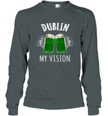 Dublin My Vision St Patrick's Day Long Sleeve T-Shirt Long Sleeve T-Shirt - FordPhuMy