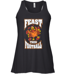 Funny Thanksgiving Turkey Feast Than Football Women's Racerback Tank