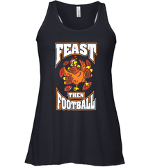 Funny Thanksgiving Turkey Feast Than Football Women's Racerback Tank Women's Racerback Tank - FordPhuMy