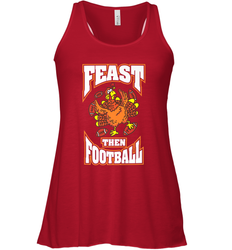 Funny Thanksgiving Turkey Feast Than Football Women's Racerback Tank