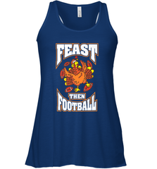 Funny Thanksgiving Turkey Feast Than Football Women's Racerback Tank Women's Racerback Tank - FordPhuMy