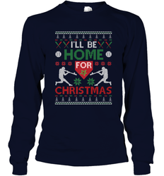 I'll Be Home for Christmas Baseball Gift For Men Women Kids Long Sleeve T-Shirt