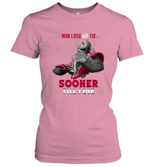 Oklahoma Sooners Win Lose Or Tie Women's T-Shirt Women's T-Shirt - FordPhuMy