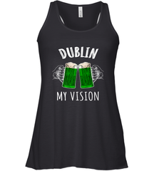 Dublin My Vision St Patrick's Day Women's Racerback Tank Women's Racerback Tank - FordPhuMy