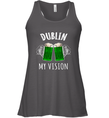 Dublin My Vision St Patrick's Day Women's Racerback Tank Women's Racerback Tank - FordPhuMy