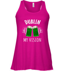 Dublin My Vision St Patrick's Day Women's Racerback Tank Women's Racerback Tank - FordPhuMy