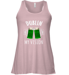 Dublin My Vision St Patrick's Day Women's Racerback Tank Women's Racerback Tank - FordPhuMy