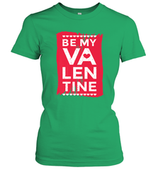Be My Valentine Cute Quote Women's T-Shirt Women's T-Shirt - FordPhuMy