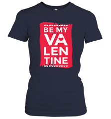 Be My Valentine Cute Quote Women's T-Shirt Women's T-Shirt - FordPhuMy