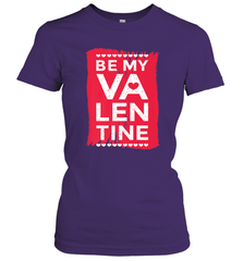 Be My Valentine Cute Quote Women's T-Shirt Women's T-Shirt - FordPhuMy