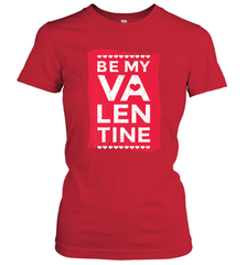 Be My Valentine Cute Quote Women's T-Shirt Women's T-Shirt - FordPhuMy