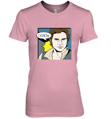 Star Wars Han Solo I Know Pop Art Couples Women's Premium T-Shirt Women's Premium T-Shirt - FordPhuMy