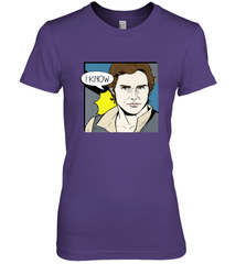 Star Wars Han Solo I Know Pop Art Couples Women's Premium T-Shirt Women's Premium T-Shirt - FordPhuMy