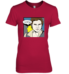 Star Wars Han Solo I Know Pop Art Couples Women's Premium T-Shirt Women's Premium T-Shirt - FordPhuMy