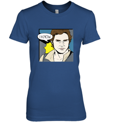 Star Wars Han Solo I Know Pop Art Couples Women's Premium T-Shirt Women's Premium T-Shirt - FordPhuMy