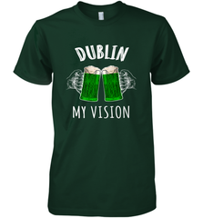 Dublin My Vision St Patrick's Day Men's Premium T-Shirt Men's Premium T-Shirt - FordPhuMy