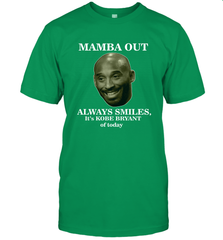 Mamba out always smiles, It's Kobe Bryant of today. Men's T-Shirt Men's T-Shirt - FordPhuMy