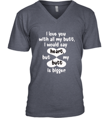 I Love You With All My Butt Would Say Heart Men's V-Neck Men's V-Neck - FordPhuMy