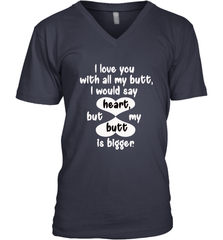 I Love You With All My Butt Would Say Heart Men's V-Neck Men's V-Neck - FordPhuMy