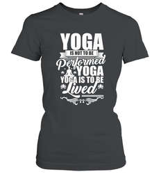 Yoga is More Than Yoga It's a Lifestyle Women's T-Shirt