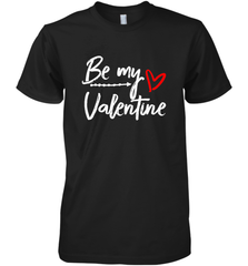 Be My Valentine Cute Love Heart Valentines Day Quote Gift Men's Premium T-Shirt Men's Premium T-Shirt - FordPhuMy
