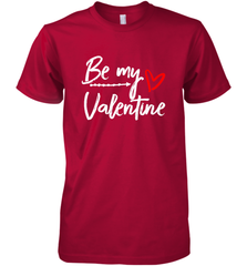 Be My Valentine Cute Love Heart Valentines Day Quote Gift Men's Premium T-Shirt Men's Premium T-Shirt - FordPhuMy