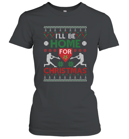I'll Be Home for Christmas Baseball Gift For Men Women Kids Women's T-Shirt Women's T-Shirt / Black / S Women's T-Shirt - FordPhuMy