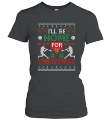I'll Be Home for Christmas Baseball Gift For Men Women Kids Women's T-Shirt Women's T-Shirt - FordPhuMy