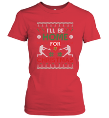 I'll Be Home for Christmas Baseball Gift For Men Women Kids Women's T-Shirt Women's T-Shirt - FordPhuMy