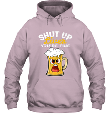 Shut Up Liver You're Fine Funny Saying St. Patrick's Day Hooded Sweatshirt Hooded Sweatshirt - FordPhuMy