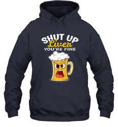 Shut Up Liver You're Fine Funny Saying St. Patrick's Day Hooded Sweatshirt