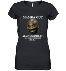 Mamba out always smiles, It's Kobe Bryant of today. Women's V-Neck T-Shirt Women's V-Neck T-Shirt - FordPhuMy
