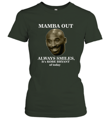Mamba out always smiles, It's Kobe Bryant of today. Women's T-Shirt Women's T-Shirt - FordPhuMy