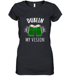 Dublin My Vision St Patrick's Day Women's V-Neck T-Shirt